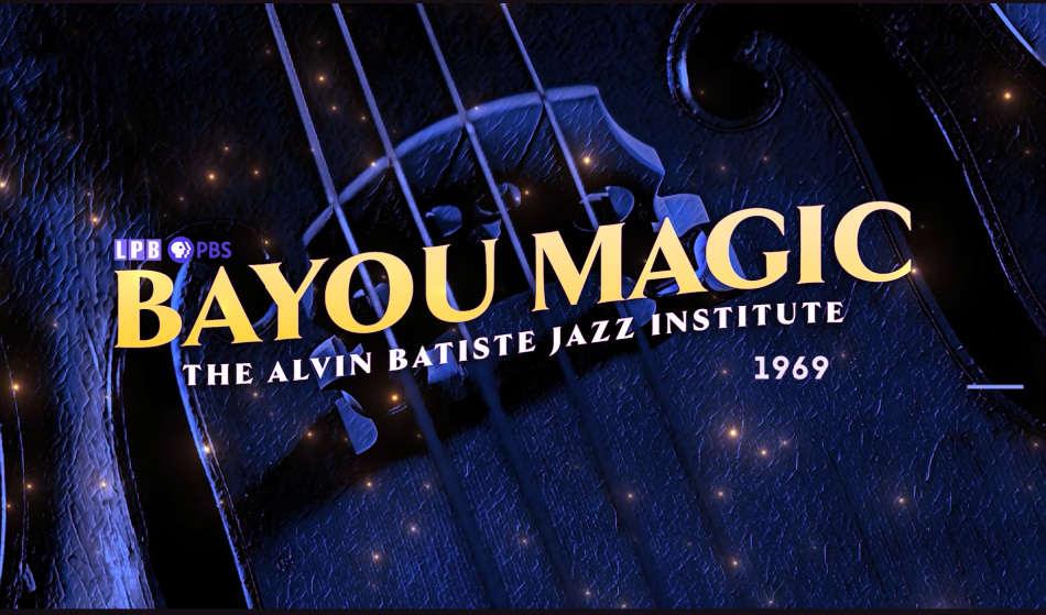 Bayou Magic: The Alvin Batiste Jazz Institute - HBCU Week NOW
